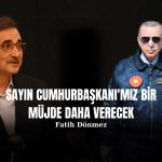 Bakan Dönmez Erdoğan’ın Petrolle ilgili Müjde Vereceğini Duyurdu