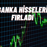 Bankalar Tüm Yükü Sırtlandı! Sektör Hisseleri Tırmanışta