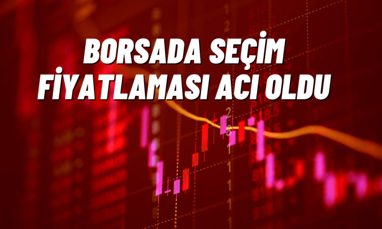 Borsa İstanbul Seçimin İkinci Tura Kalmasıyla Çakıldı!