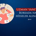 Borsada Hangi Hisseler Alınabilir? Uzmandan Beklenen Yanıt Geldi