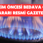 Doğal Gaz Müjdesi Yürürlüğe Girdi! 1 Ay Boyunca Bedava