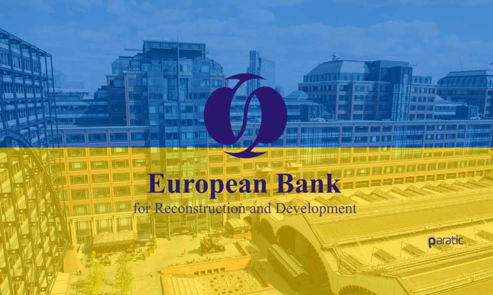 EBRD’den Ukrayna’ya Daha Fazla Destek Sözü