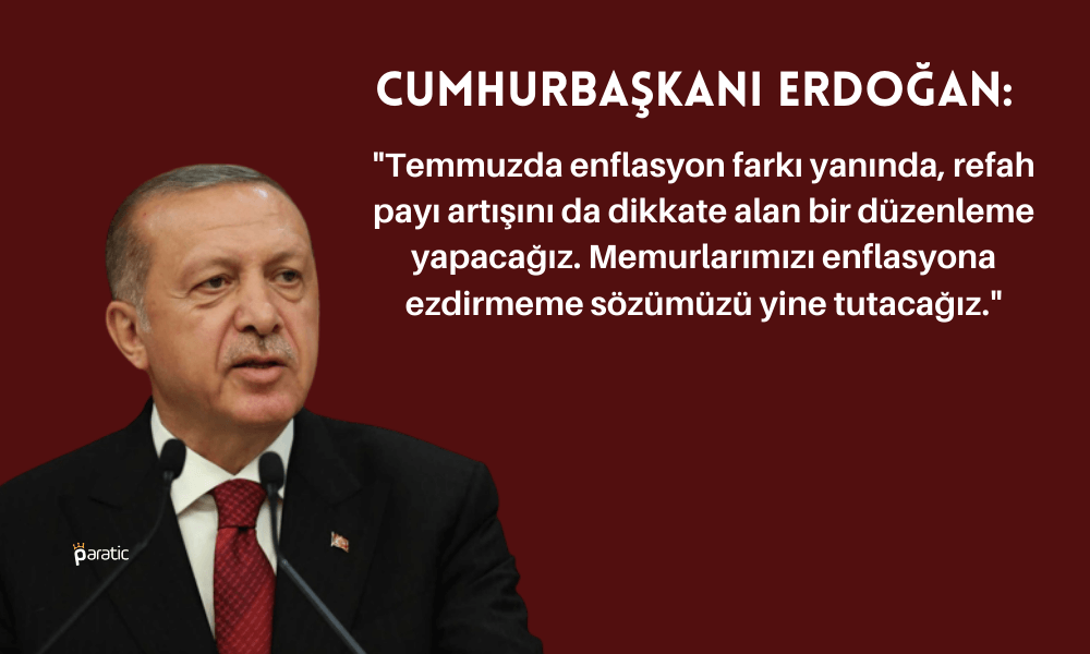 Erdoğan: Memurlarımızı Enflasyona Ezdirmeme Sözümüzü Tutacağız