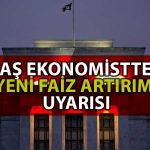 FED’in Beklentilerin Aksine Faiz Artırmaya Devam Edebileceği Söylendi