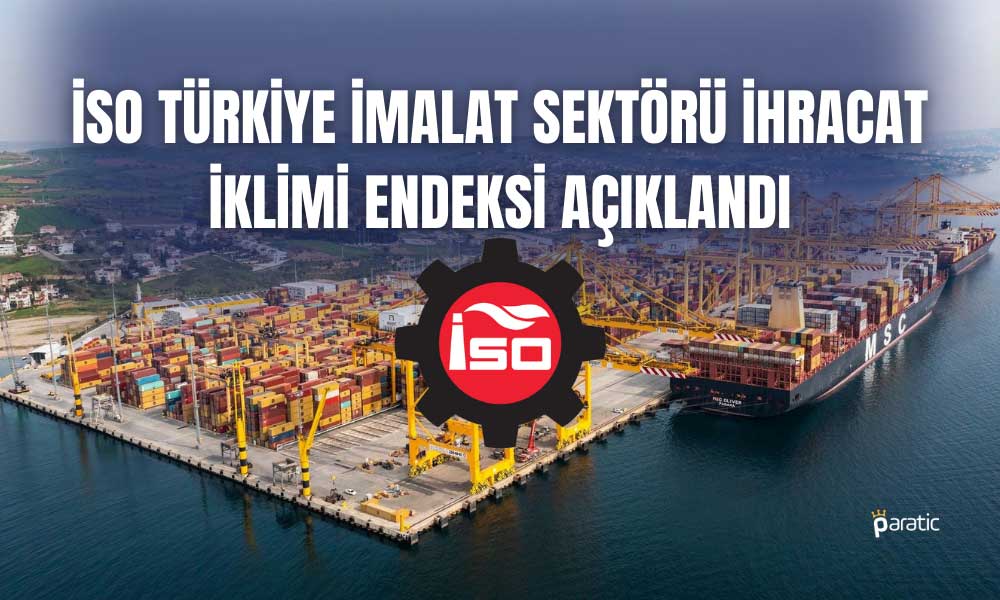 Türkiye’nin İhracat İklimi Endeksi Nisan’da 53,1’e Yükseldi