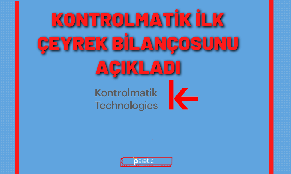 Kontrolmatik 1Ç23’te Net Dönem Karını Yüzde 210 Artırdı