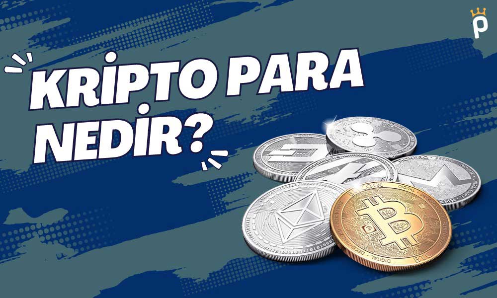 Kripto Para Nedir?