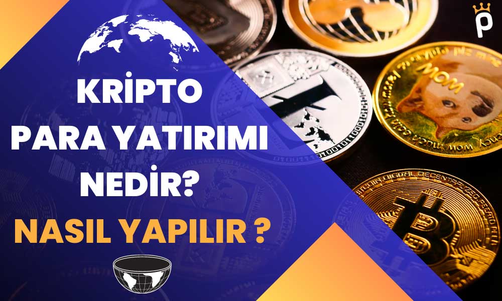 Kripto Para Yatırımı Nasıl Yapılır? Hangi Kripto Para Kullanılmalı?