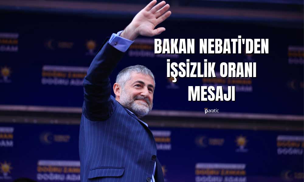 Nebati: İşsizlik Oranı 2018 İlk Çeyrekten Beri İlk Kez Tek Hanede