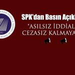 SPK’dan Basın Açıklaması: Asılsız İddialar Cezasız Kalmayacak