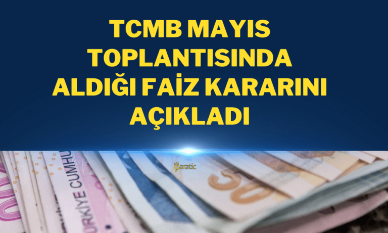 TCMB Faiz Kararını Açıkladı: Mayıs’ta da Sabit Bıraktı