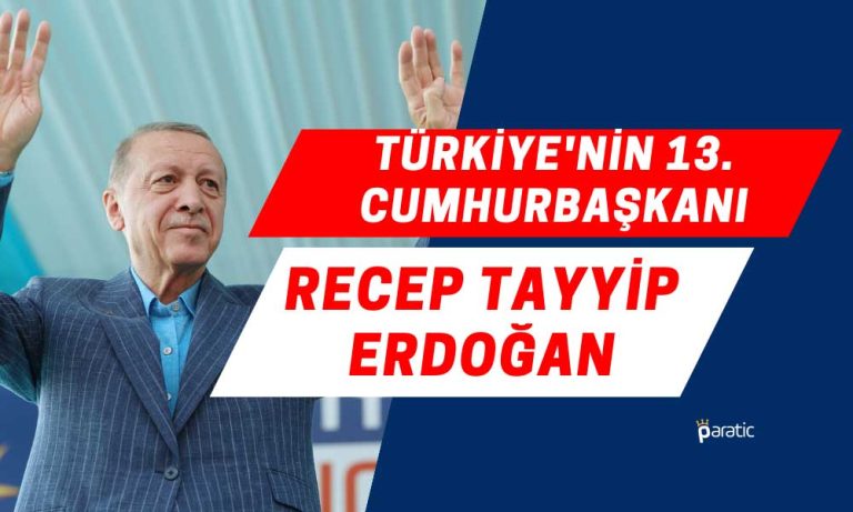 Türkiye Seçimini Yaptı: Erdoğan 13. Cumhurbaşkanı Oldu