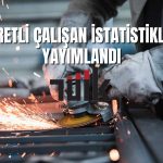 Ücretli Çalışan Sayısı Mart’ta Aylık ve Yıllık Bazda Yükseldi