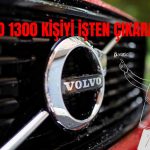 Volvo Maliyetleri Sebep Gösterdi: İstihdamını Azaltacak