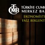 AA Finans Anketine Göre Politika Faizi 1075 Baz Puan Artacak