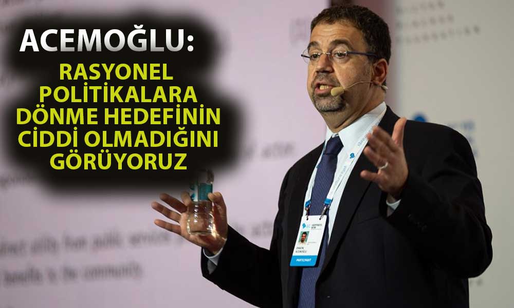Acemoğlu, TCMB’nin Faiz Kararını Değerlendirdi: Hayal Kırıcı