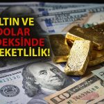 Altın Son Faiz Kararları Sonrası Yükselirken Dolar Endeksi Düşüyor
