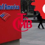 Bank of America’dan Merkez Bankası Faiz Tahmini