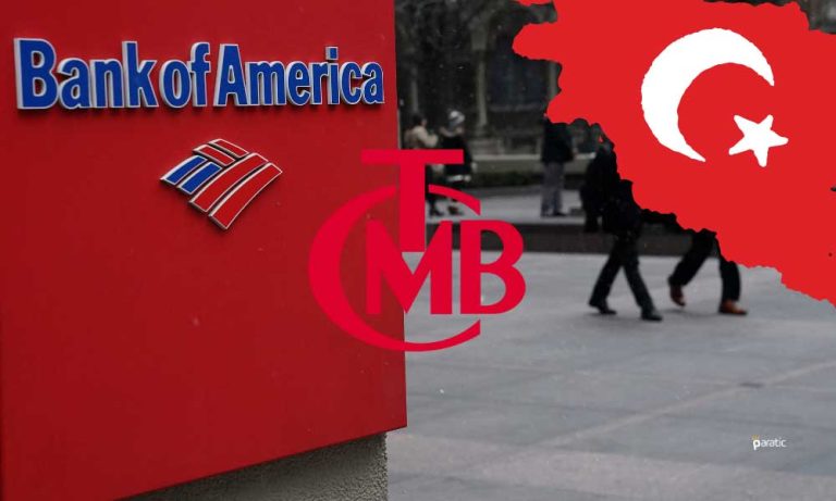 Bank of America’dan Merkez Bankası Faiz Tahmini