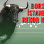 Borsa Aylar Sonra Zirveyi Geçti! Bir Sonraki Hedef Neresi?