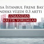 Borsa İstanbul’da Yükseliş Sınırlı Oldu! Endeks 5388 ‘e Çıktı