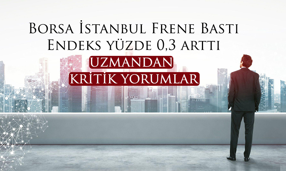 Borsa İstanbul’da Yükseliş Sınırlı Oldu! Endeks 5388 ‘e Çıktı