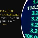 Borsada Oklar Yukarıyı Gösterdi! Yabancı Yatırımcı Geldi mi?