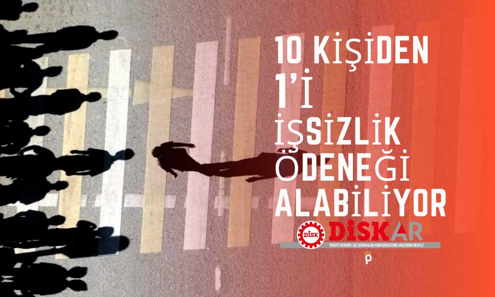 DİSK-AR Açıkladı: TÜİK’in İşsiz Sayısında 5,6 Milyonluk Eksik Var