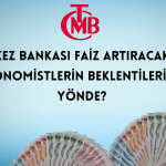 Ekonomistlerin Faiz Artışı Beklentisi: 650 – 2650 Bp Arasında