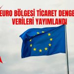 Euro Bölgesi Nisan’da İki Ayın Ardından Ticaret Açığı Verdi