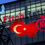 Fitch: Türkiye’nin Ekonomik Dönüşümü Büyük Zorluklar Getirebilir