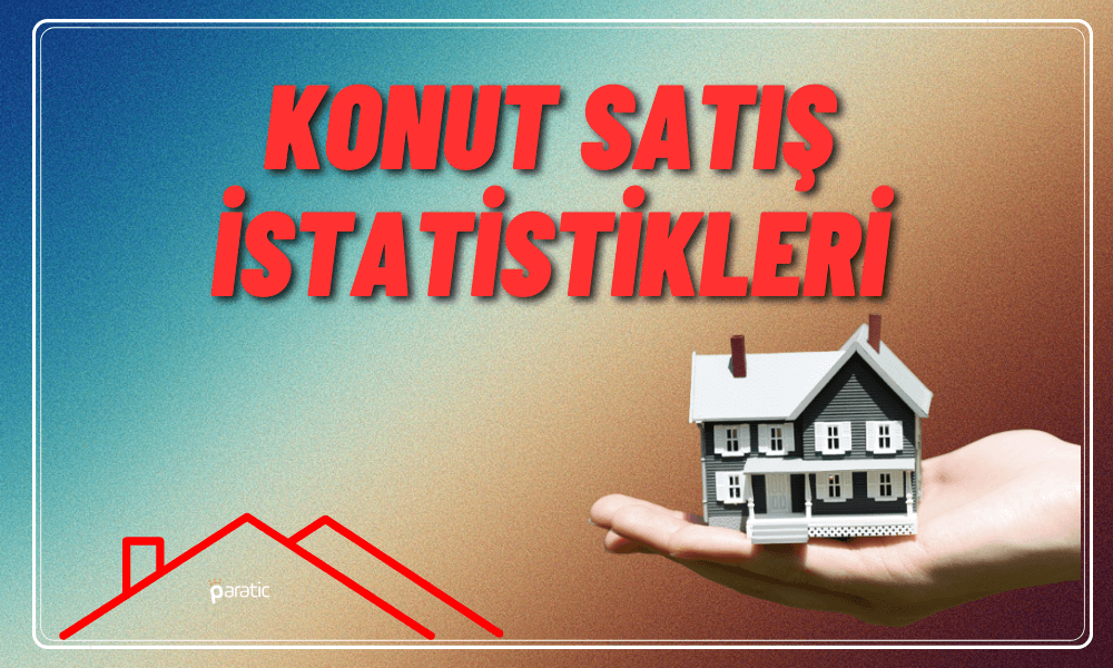 Konut Satışları Mayıs’ta Yıllık Bazda Yüzde 7,7 Azaldı