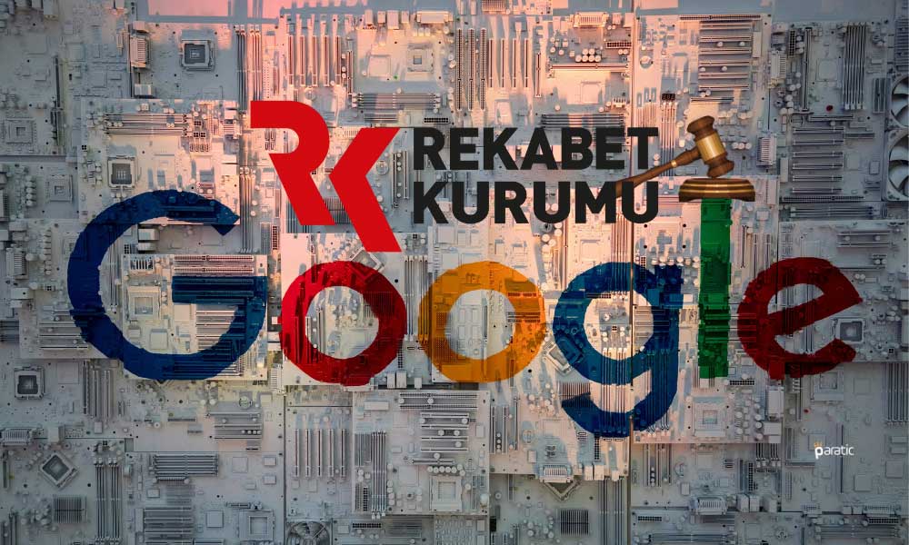 Rekabet Kurumu Tarafından Google’a Soruşturma Başlatıldı