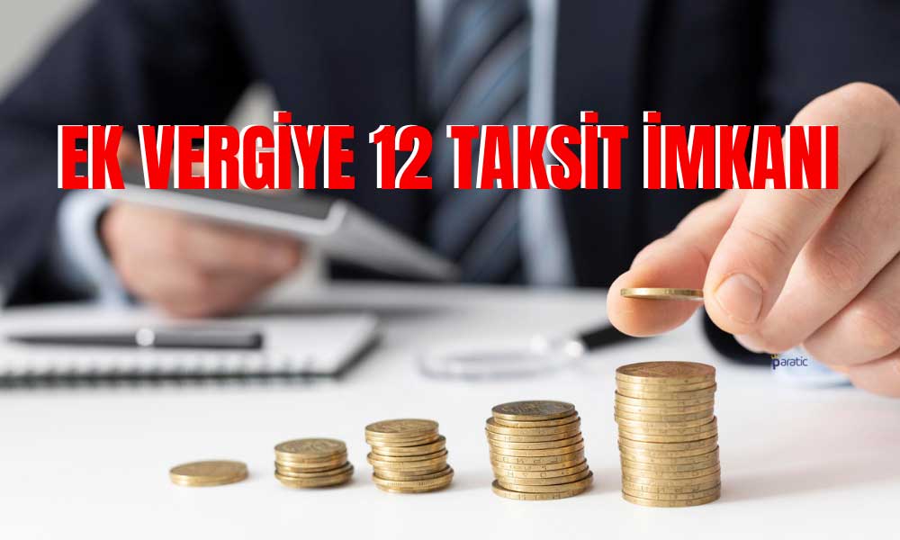 Şirketlerden Alınacak Ek Vergi için Ödeme Kolaylığı Getirildi