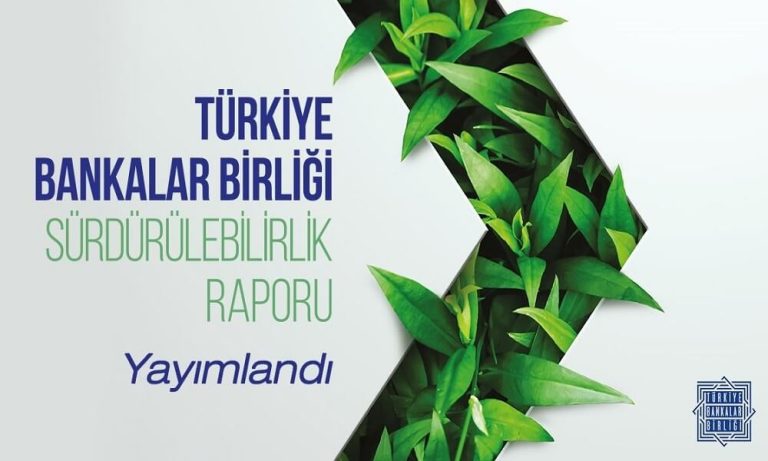 Türkiye Bankalar Birliği İlk Sürdürülebilirlik Raporunu Yayımladı