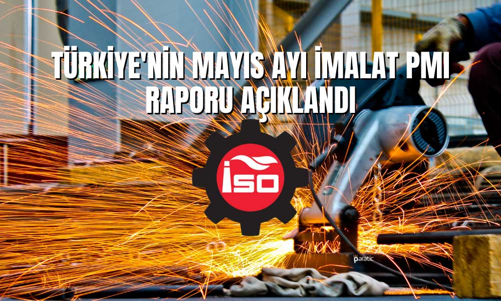 Türkiye İmalat PMI Mayıs’ta Sabit Kaldı