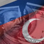 Türkiye’nin Rusya ile Yakınlığı Dedolarizasyon Kapılarını Araladı