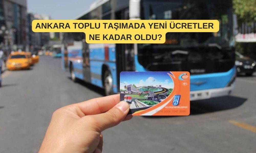 ABB Duyurdu: Başka Çaremiz Kalmadı! Ankara’da Toplu Taşımaya Zam
