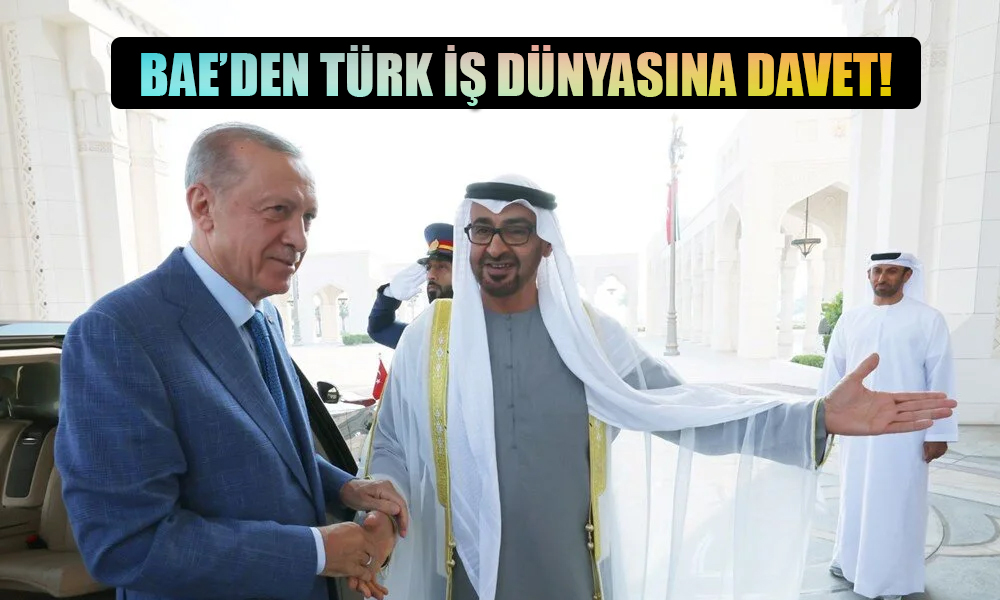 BAE’den Türk İş Dünyasına Davet Geldi: Bizimle Ortak Olun