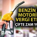 Benzin ve Motorine Vergi Artışları Sonrasında Yeni Zamlar Geliyor