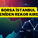 Borsa İstanbul Küreseldeki Karışık Havaya İnat Zirveden İnmiyor