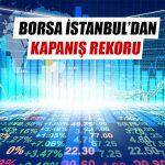 Borsada Satışlar Kısa Sürdü! Yeni Kapanış Rekoru 6743 Puan