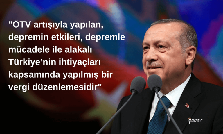Erdoğan: ÖTV Artışları Türkiye’nin İhtiyaçları Nedeniyle Yapıldı
