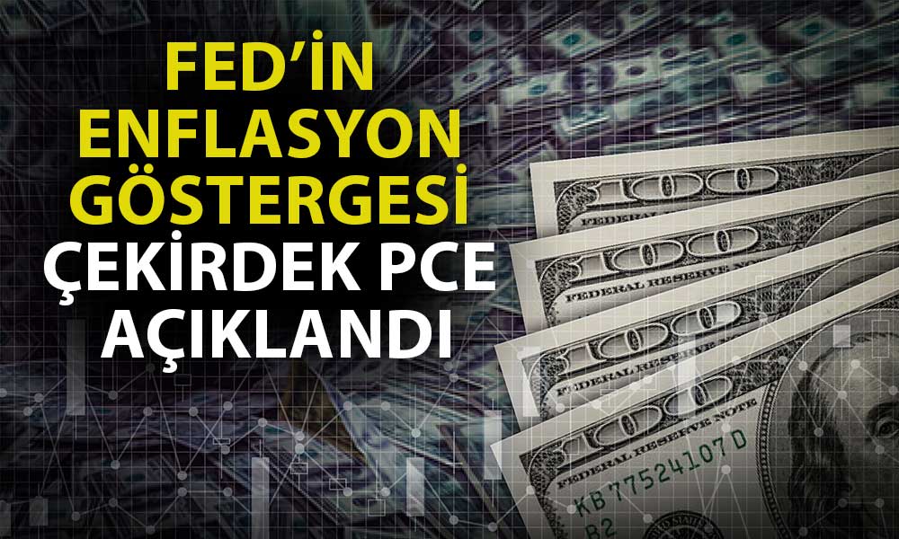 FED’in Takibindeki Çekirdek PCE Endeksinde Temmuz’da Düşüş Sürdü