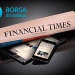 İngiliz Basını Yazdı: Borsa İstanbul’a Yabancı Yatırımcı Akını