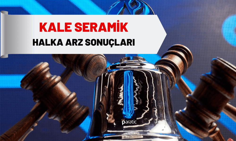 Kale Seramik Halka Arzına Katılım Çok Yüksek Oldu