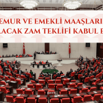 Memur Maaşlarını İçeren Torba Kanunun İlk 7 Maddesi Kabul Edildi