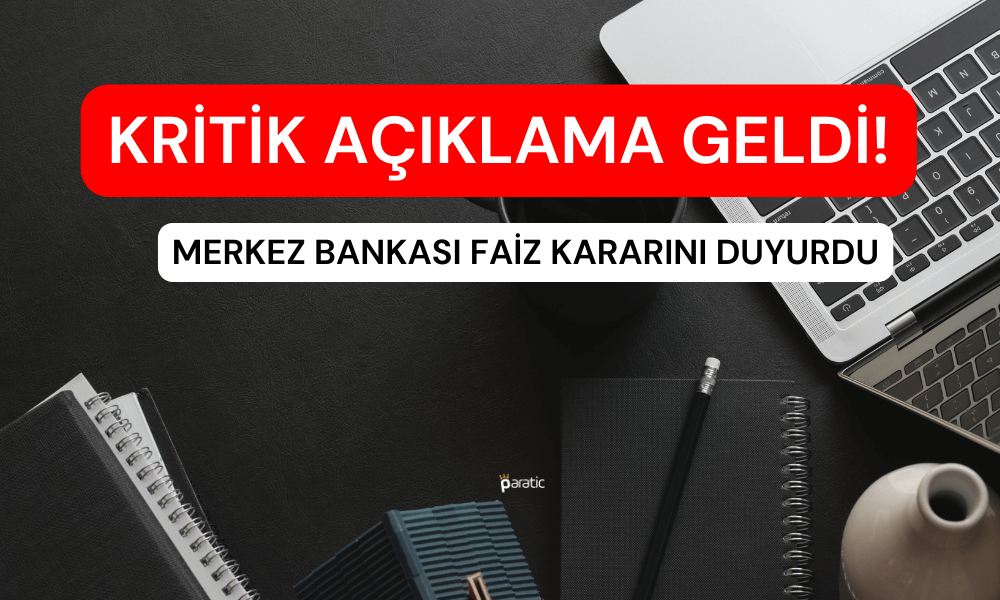 Merkez Bankası Temmuz Ayı PPK Faiz Kararını Açıkladı