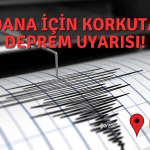 O İsim Uyardı: Adana’da 7 Şiddetinde Deprem Yaşanabilir