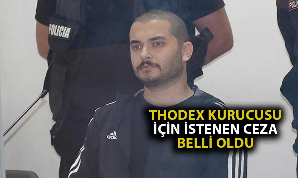 Thodex Kurucusu Özer’in 40 Bin Yıla Kadar Cezası İsteniyor